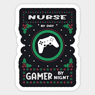 Nurse By Day Gamer By Night - Ugly Christmas Gift Idea Sticker